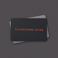 Backburner Noise Gift Card